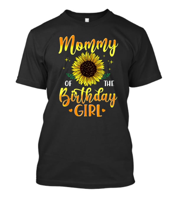 Mommy Of The Birthday Girl Sunflower T-Shirt
