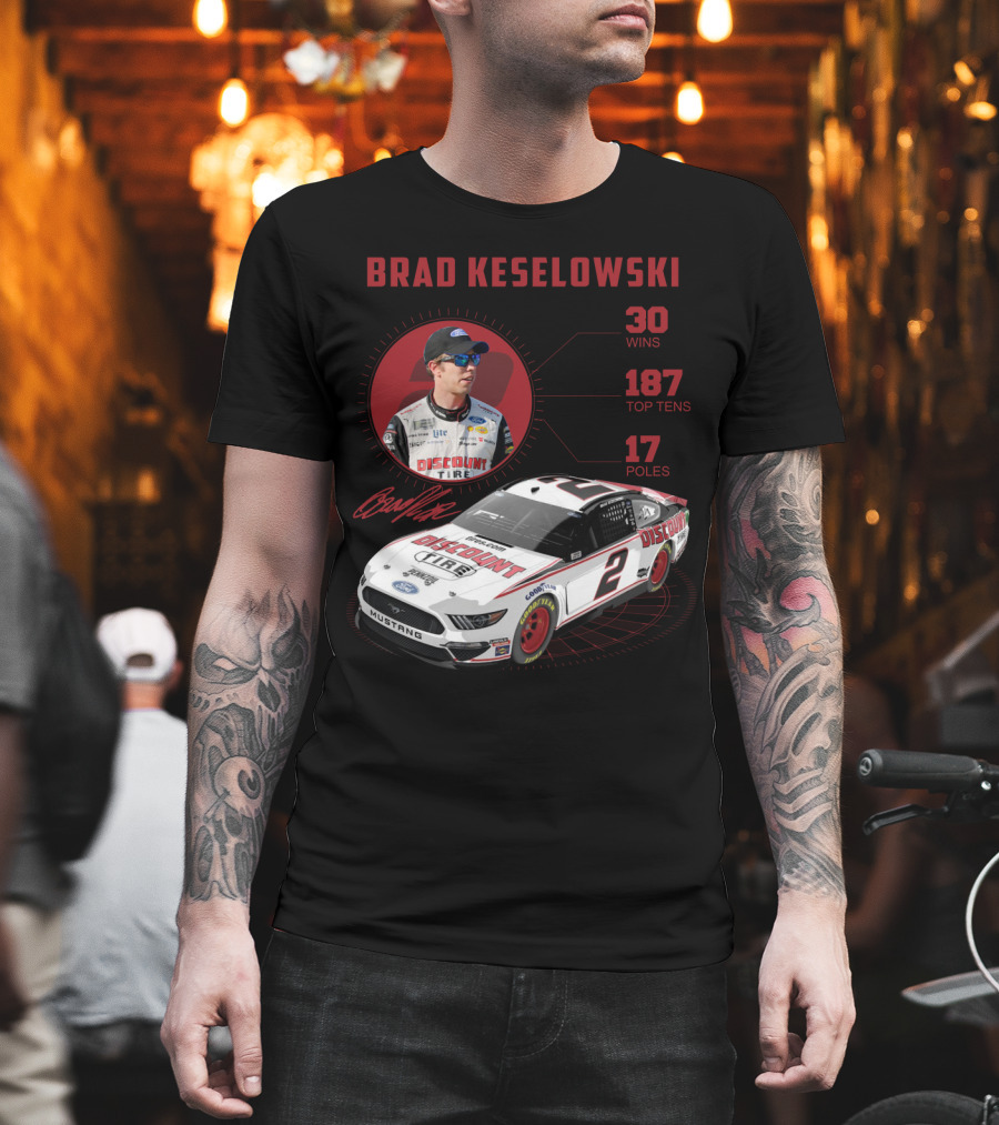 Brad Keselowski Discount Tire 30 Wins 187 Top Tens 17 Poles Racing Car Mustang T-Shirt