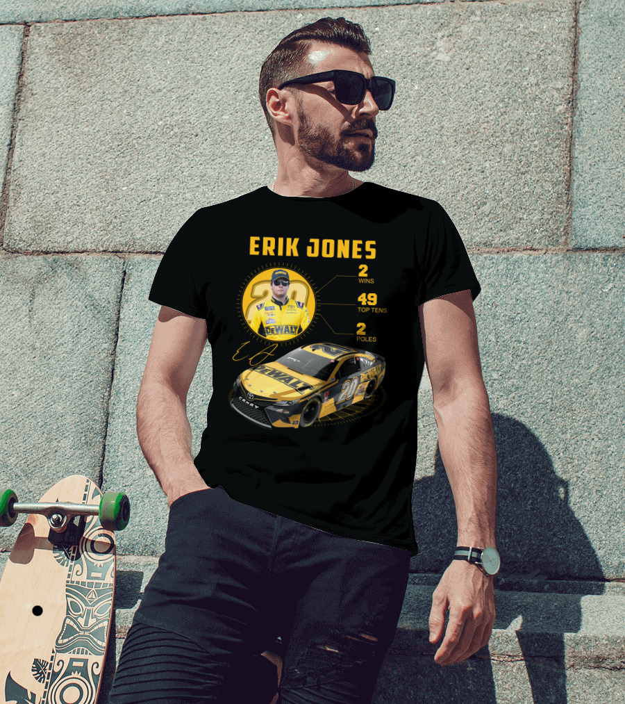 Erik Jones 20 Wins 49 Top Tens 2 Poles Dewalt Racing Car Nascar T-Shirt