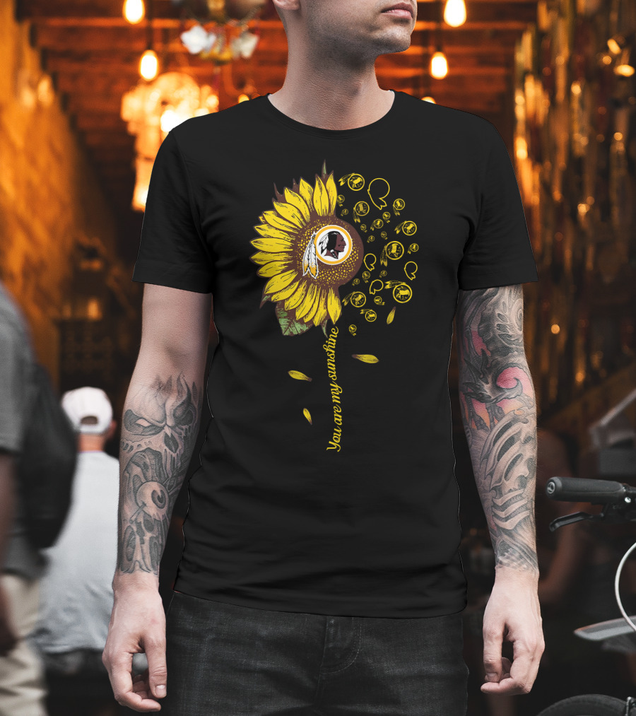 You Are My Sunshine 83 Nfl Wr Washington Football Sunflower T-Shirt