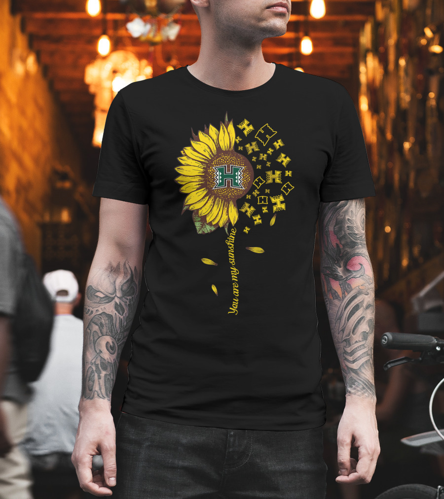 You Are My Sunshine Sunflower With H T-Shirt