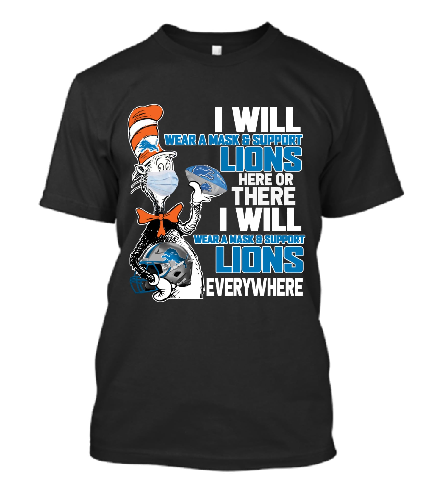 I Will Wear A Mask And Support Lions Here Or There Everywhere T-Shirt