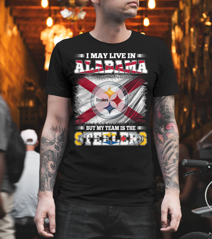 I May Live In Alabama But My Team Is The Steelers Flag T-Shirt