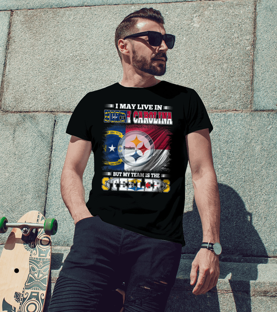 I May Live In North Carolina With The Steelers Logo And Team Spirit T-Shirt