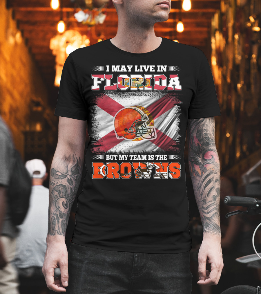 I May Live In Florida But My Team Is The Browns Football Helmet With State Flag Background T-Shirt
