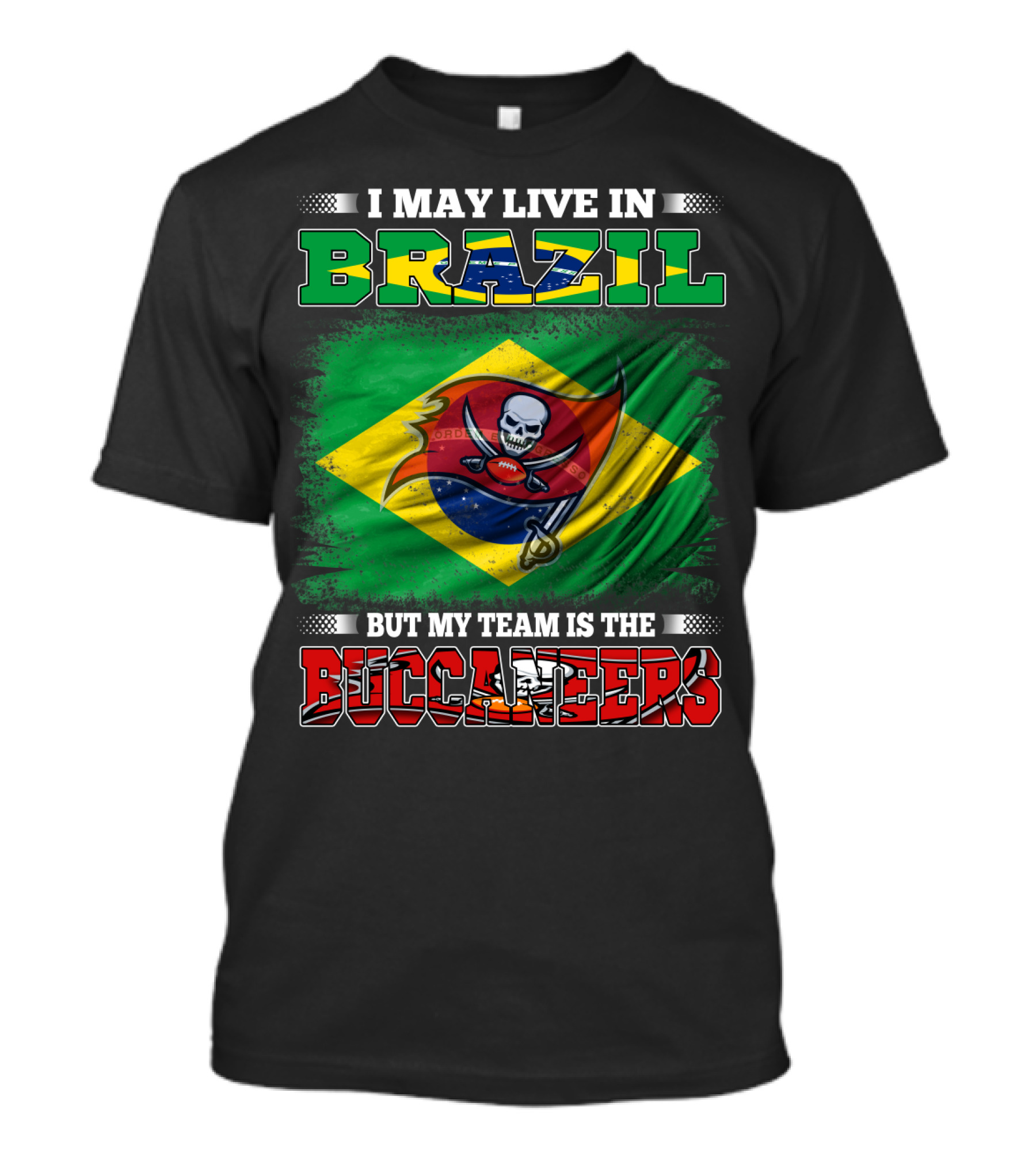 I May Live In Brazil But My Team Is The Buccaneers Flag T-Shirt