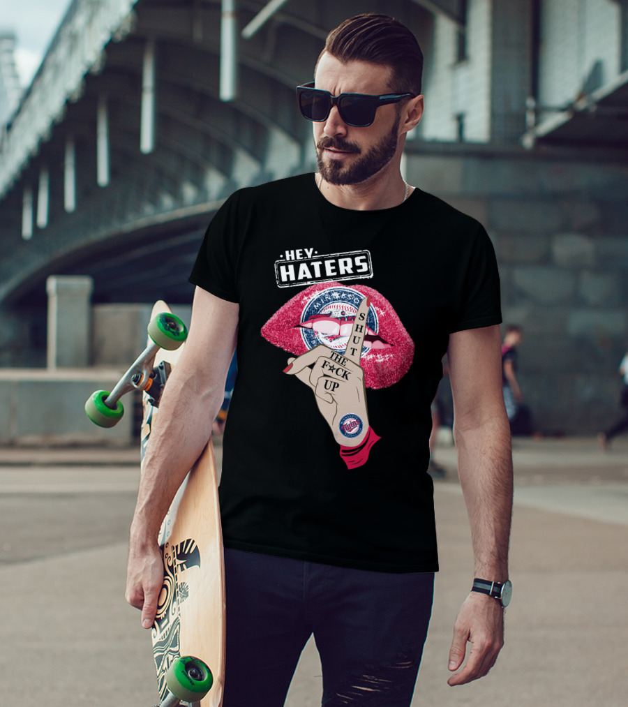 Minnesota Twins Hey Haters Shut The F**K Up Lips T-Shirt