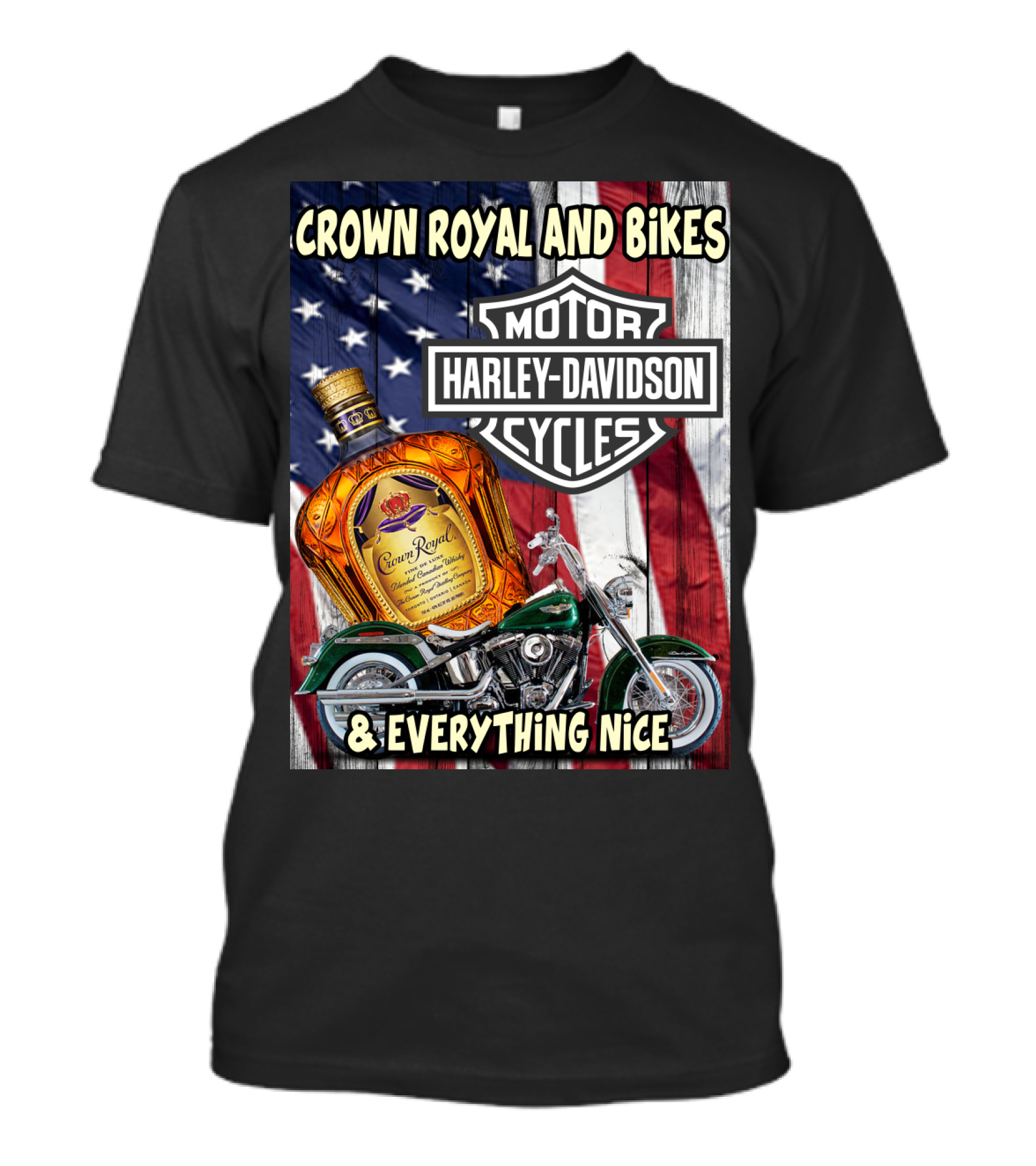 Crown Royal And Bikes Harley Davidson Motorcycles & Everything Nice T-Shirt