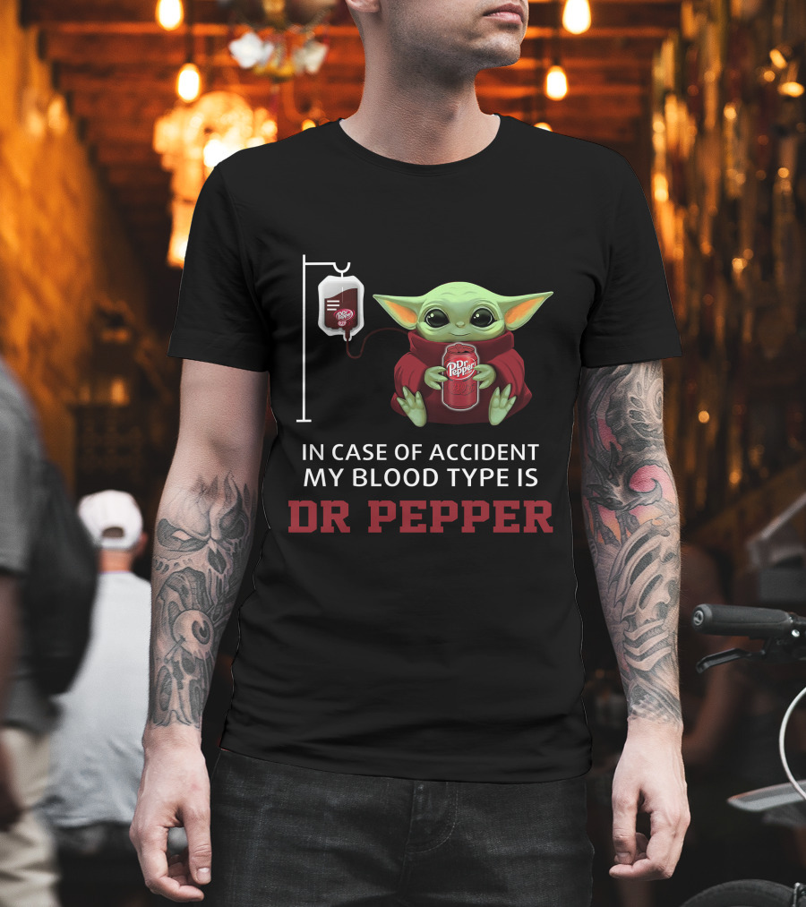 In Case Of Accident My Blood Type Is Dr Pepper Baby Yoda Holding Dr Pepper T-Shirt