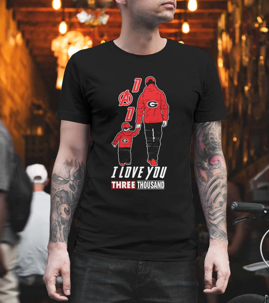 I Love You Three Thousand Dad Georgia Bulldogs Avengers T-Shirt