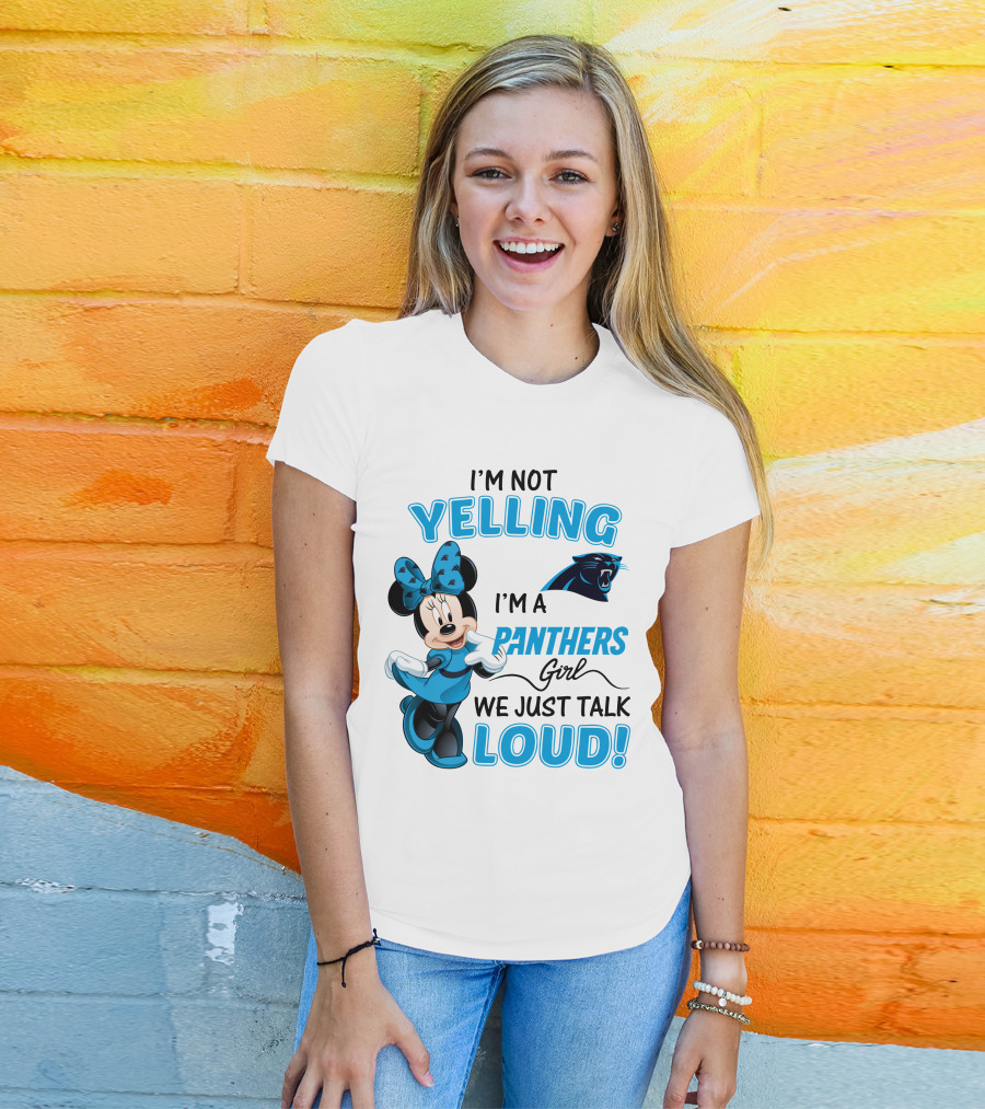 I'm Not Yelling I'm A Panthers Girl We Just Talk Loud Carolina Panthers Minnie Mouse T-Shirt