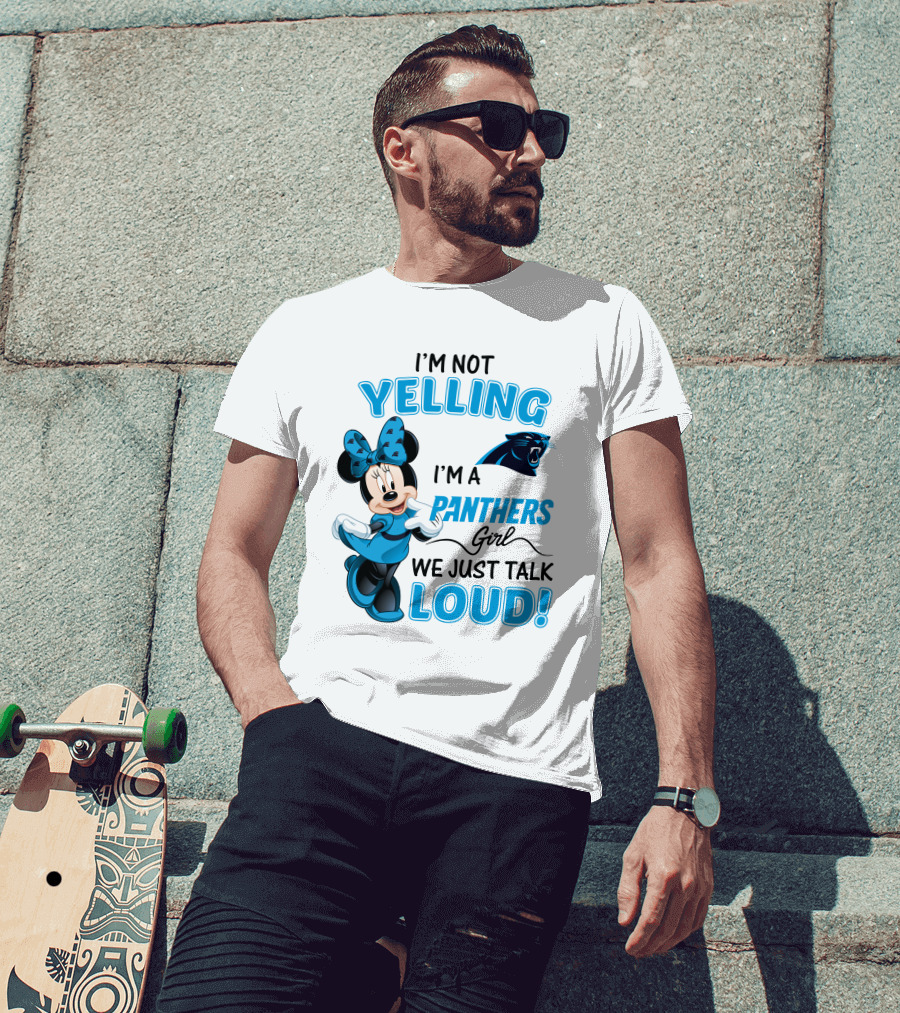 I'm Not Yelling I'm A Panthers Girl We Just Talk Loud Carolina Panthers Minnie Mouse T-Shirt