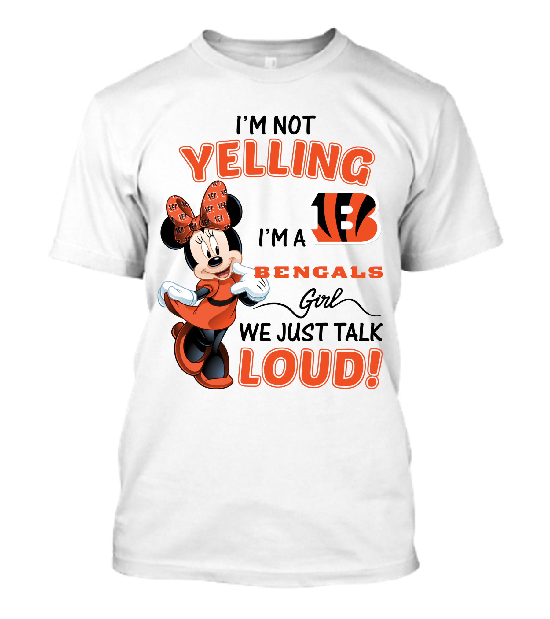 I'm Not Yelling I'm A Bengals Girl We Just Talk Loud Minnie Mouse Football Fan T-Shirt