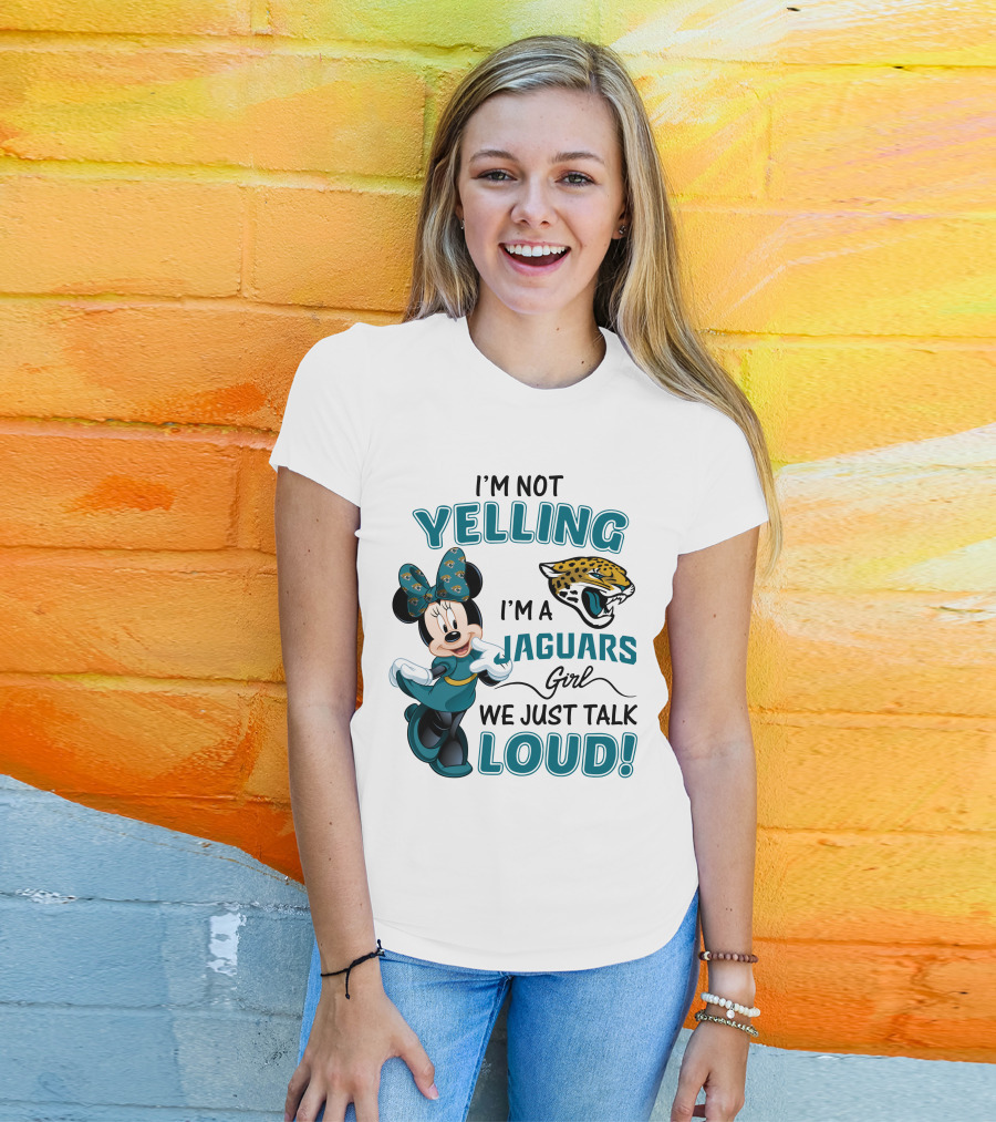 I'm Not Yelling I'm A Jaguars Girl We Just Talk Loud Minnie Mouse Jacksonville Jaguars T-Shirt