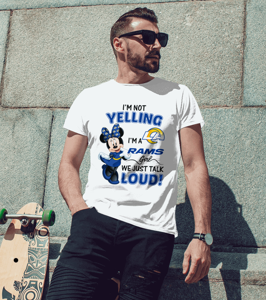 I'm Not Yelling I'm A Los Angeles Rams Girl We Just Talk Loud Minnie Mouse  T-Shirt
