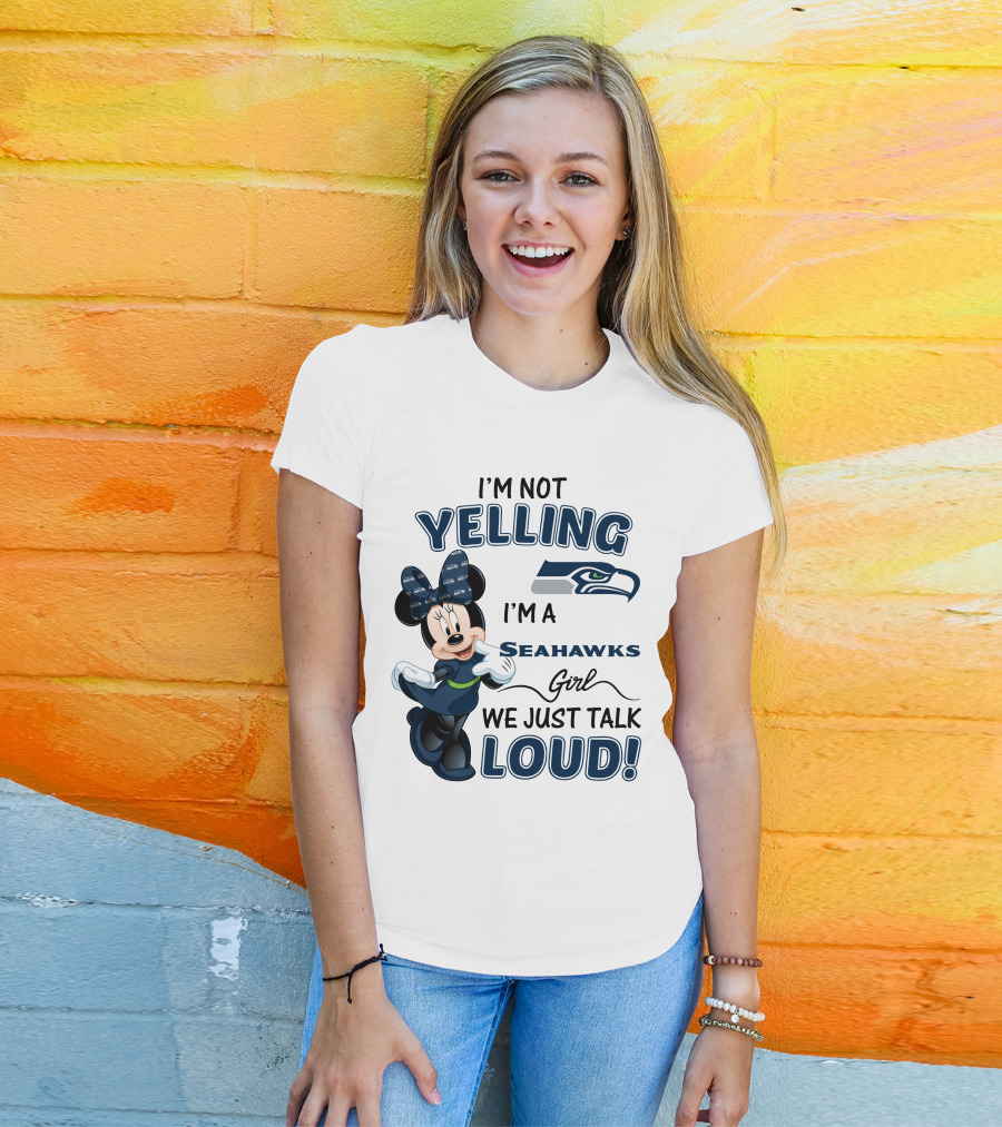 I'm Not Yelling I'm A Seahawks Girl We Just Talk Loud Seattle Seahawks Minnie Mouse T-Shirt