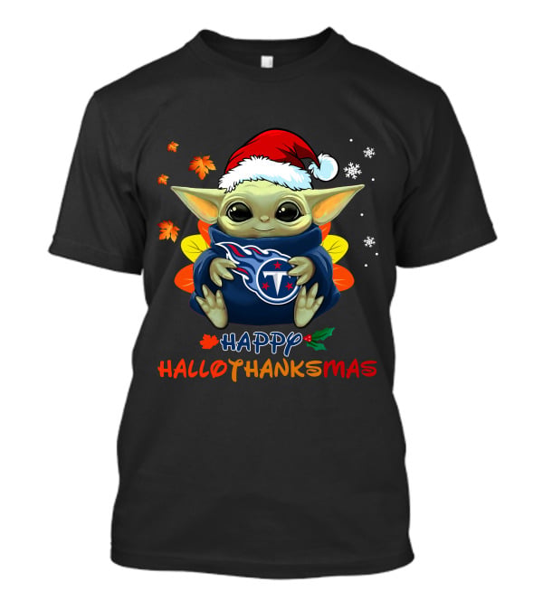 Happy Hallothanksmas Tennessee Titans Baby Yoda 505 L1PTT T-Shirt