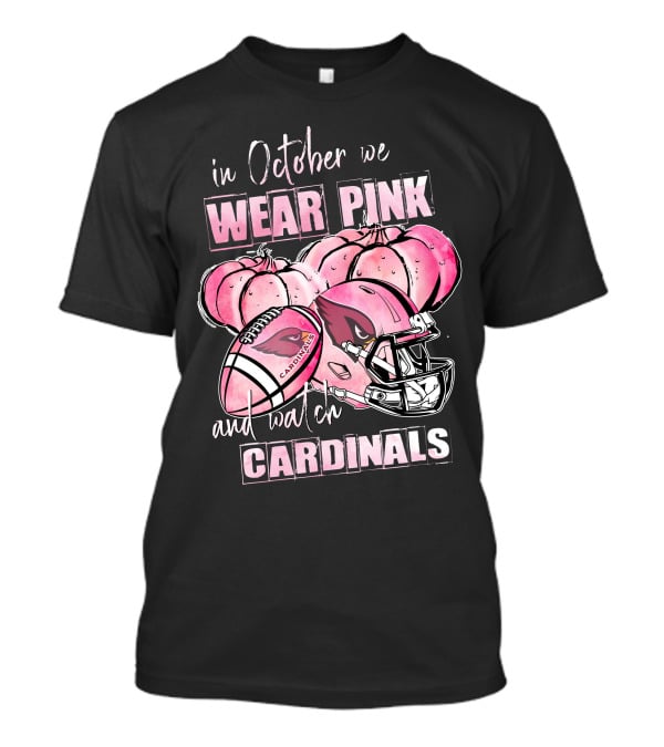 In October We Wear Pink And Watch Cardinals Football Helmet Pumpkins T-Shirt