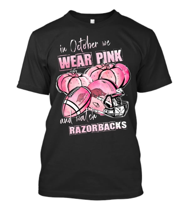 Arkansas Razorbacks In October We Wear Pink And Watch Razorbacks T-Shirt