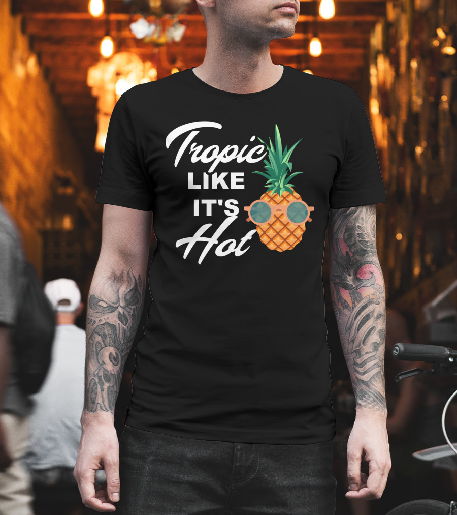 Tropic Like It's Hot Cool Vintage Pineapple T-Shirt