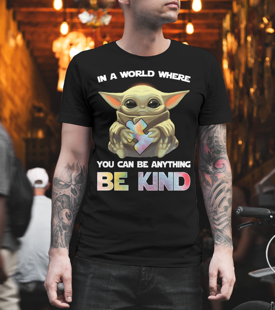 Baby Yoda Hug Autism Puzzle In a World Where You Can Be Anything Be Kind T-Shirt