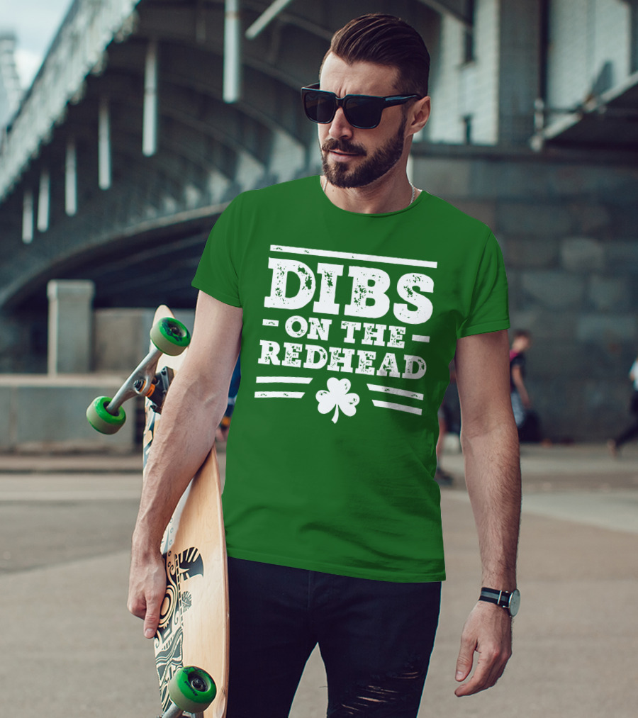 Dibs On The Redhead Funny St Patricks Day Drinking Shamrock T-Shirt