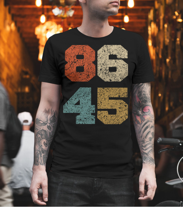 86 45 Classic Vintage Style Anti Trump T-Shirt 86 45 Classic Vintage Style Anti Trump T-Shirt