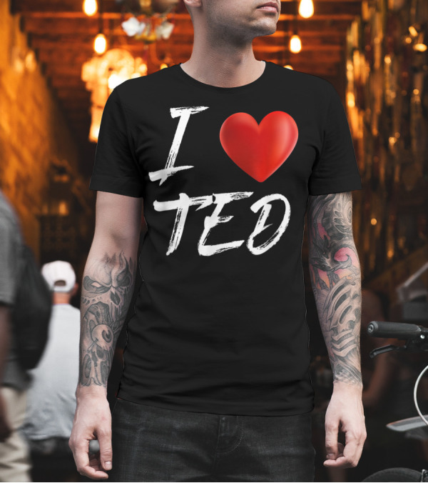 I Heart Ted T-Shirt I Heart Ted T-Shirt