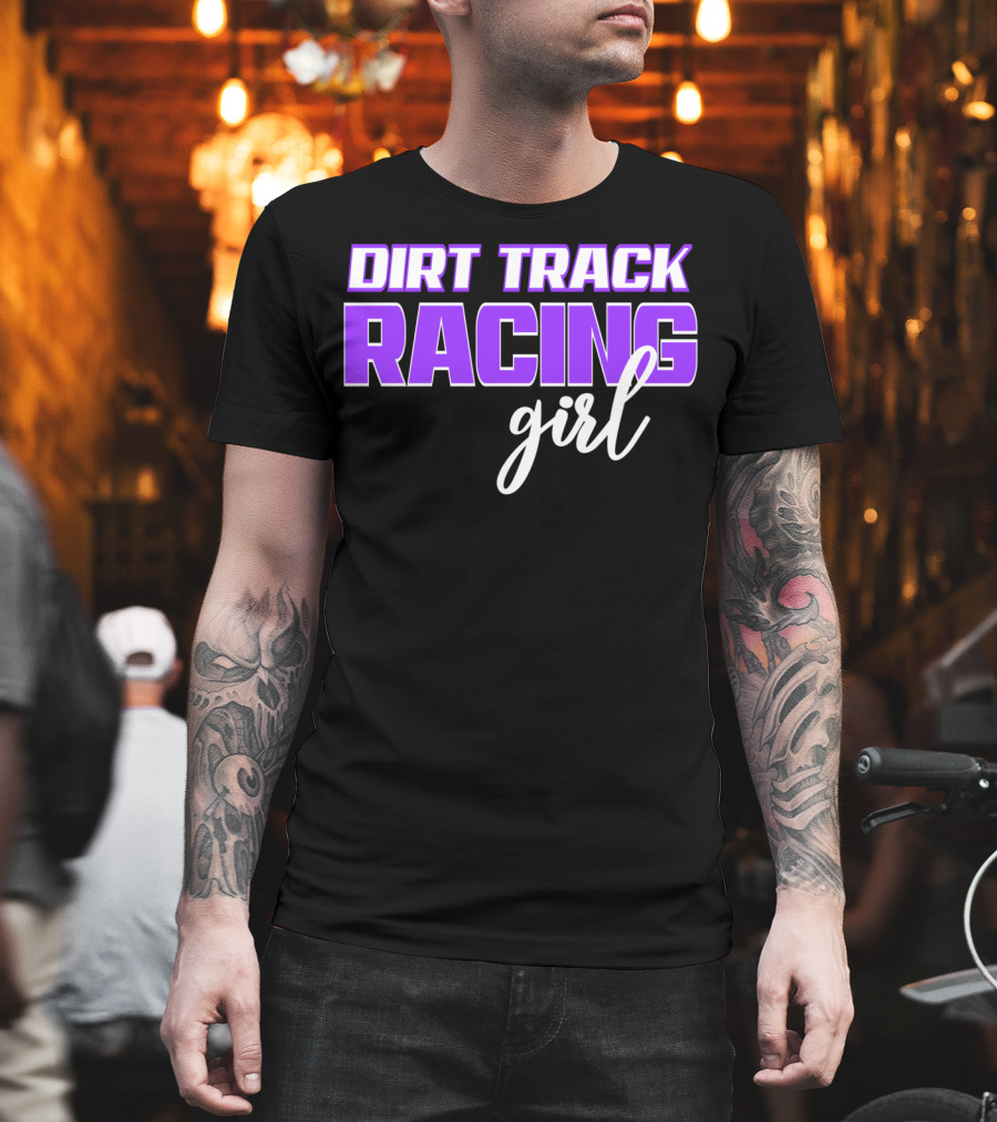 Dirt Track Racing Girl Late Model Modified Racing Enthusiast T-Shirt