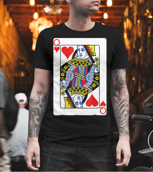 Queen Of Hearts Playing Card Valentines Day T-Shirt Queen Of Hearts Playing Card Valentines Day T-Shirt