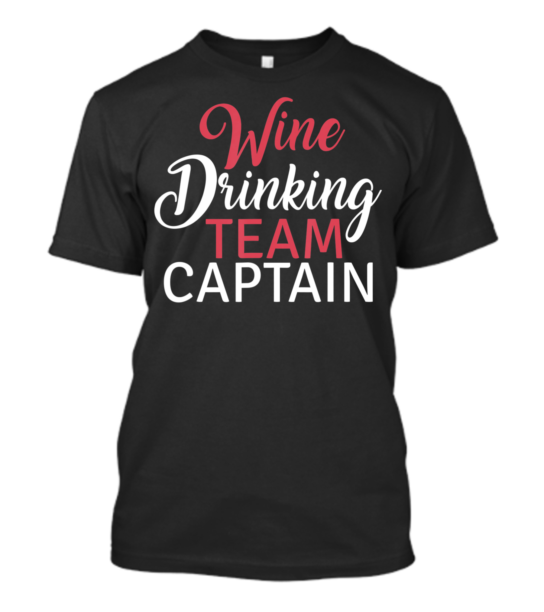 Wine Drinking Team Captain T-Shirt