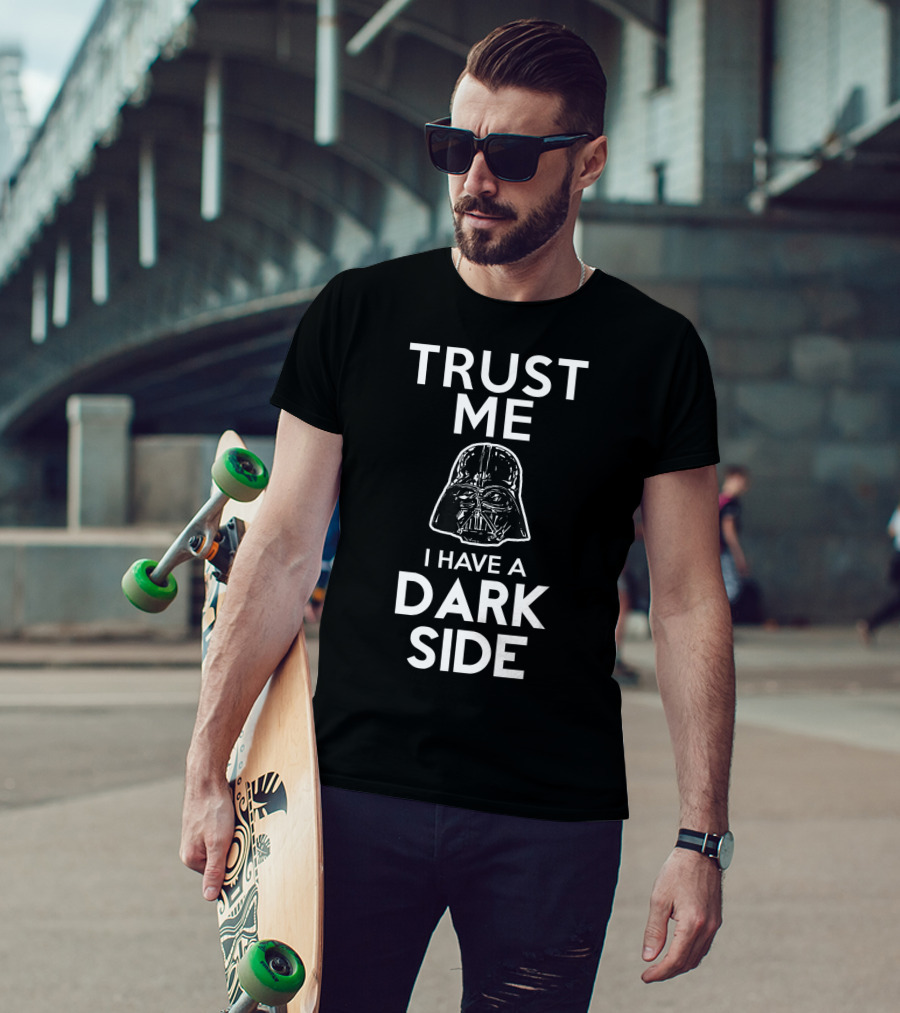 Trust Me I Have A Dark Side Darth Vader Star Wars T-Shirt