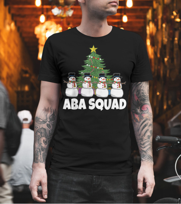 ABA Squad Snowman Christmas Tree Applied Behavior Analyst Therapist T-Shirt ABA Squad Snowman Christmas Tree Applied Behavior Analyst Therapist T-Shirt