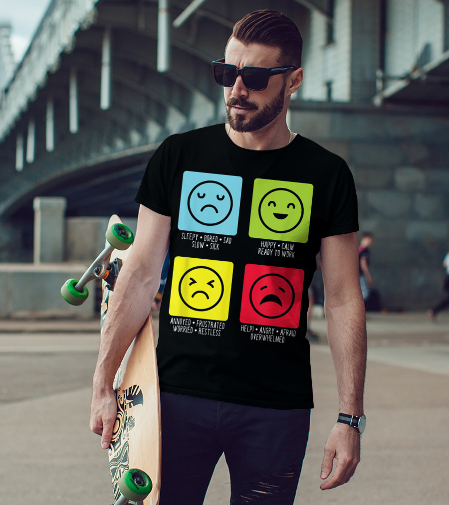 Sleepy Bored Sad Slow Sick Happy Calm Ready To Work Annoyed Frustrated Worried Restless Help Angry Afraid Overwhelmed Self Regulation SLP SLPA For Autism ABA Speech Therapy T-Shirt