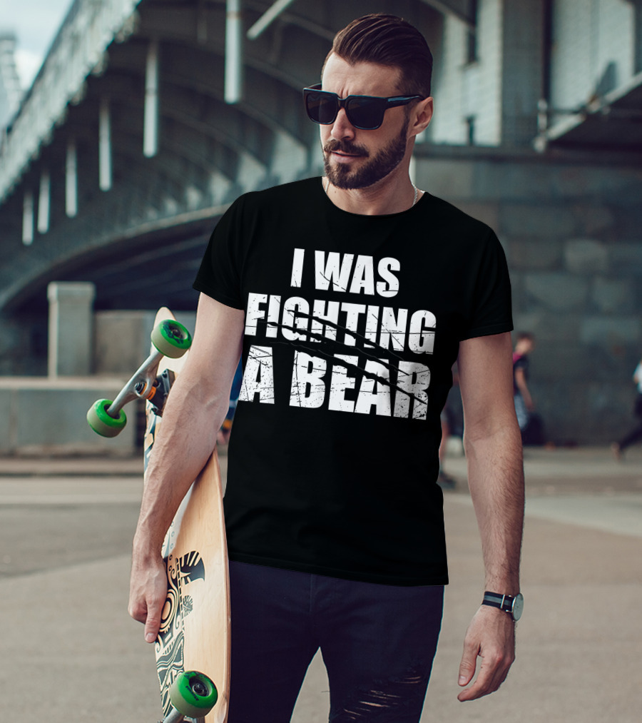 I Was Fighting A Bear Claw Marks Get Well Soon T-Shirt