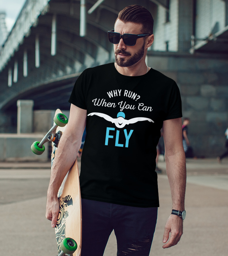Why Run When You Can Fly Swimming Motif T-Shirt