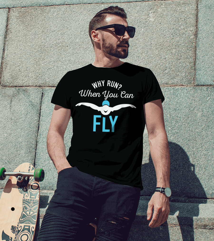 Why Run When You Can Fly Swimming Motif T-Shirt