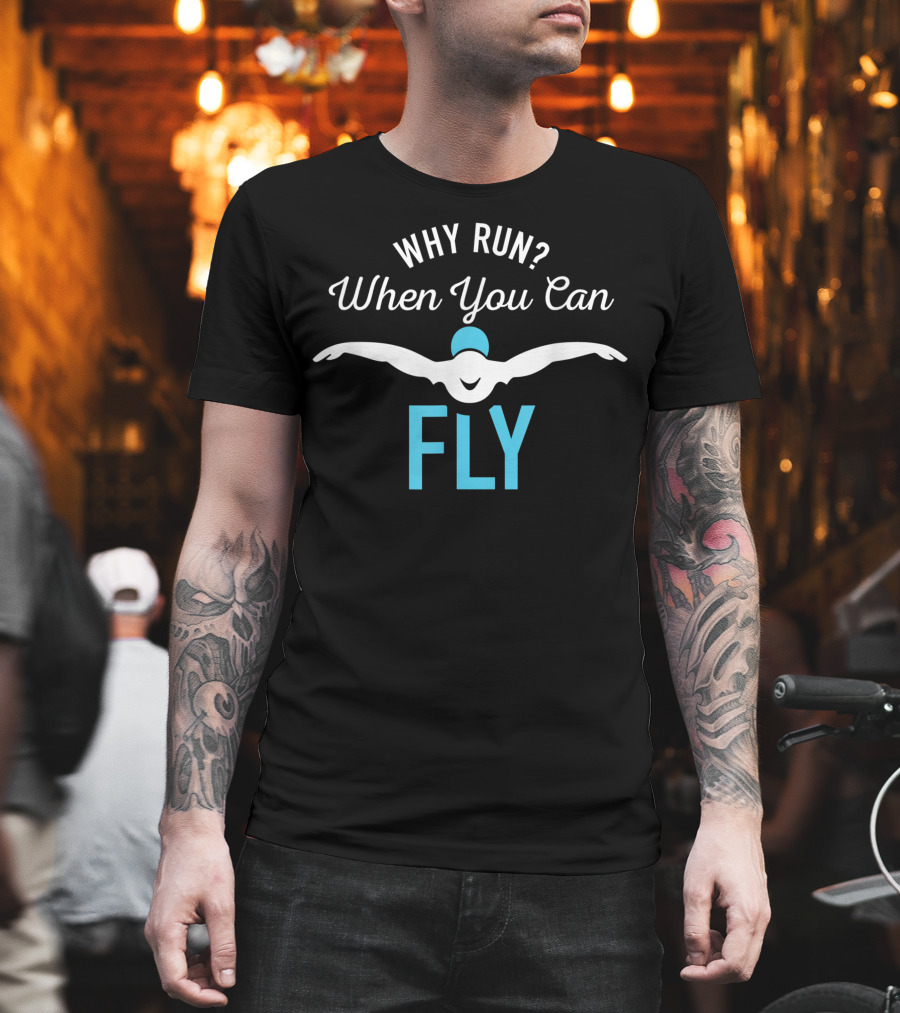 Why Run When You Can Fly Swimming Motif T-Shirt
