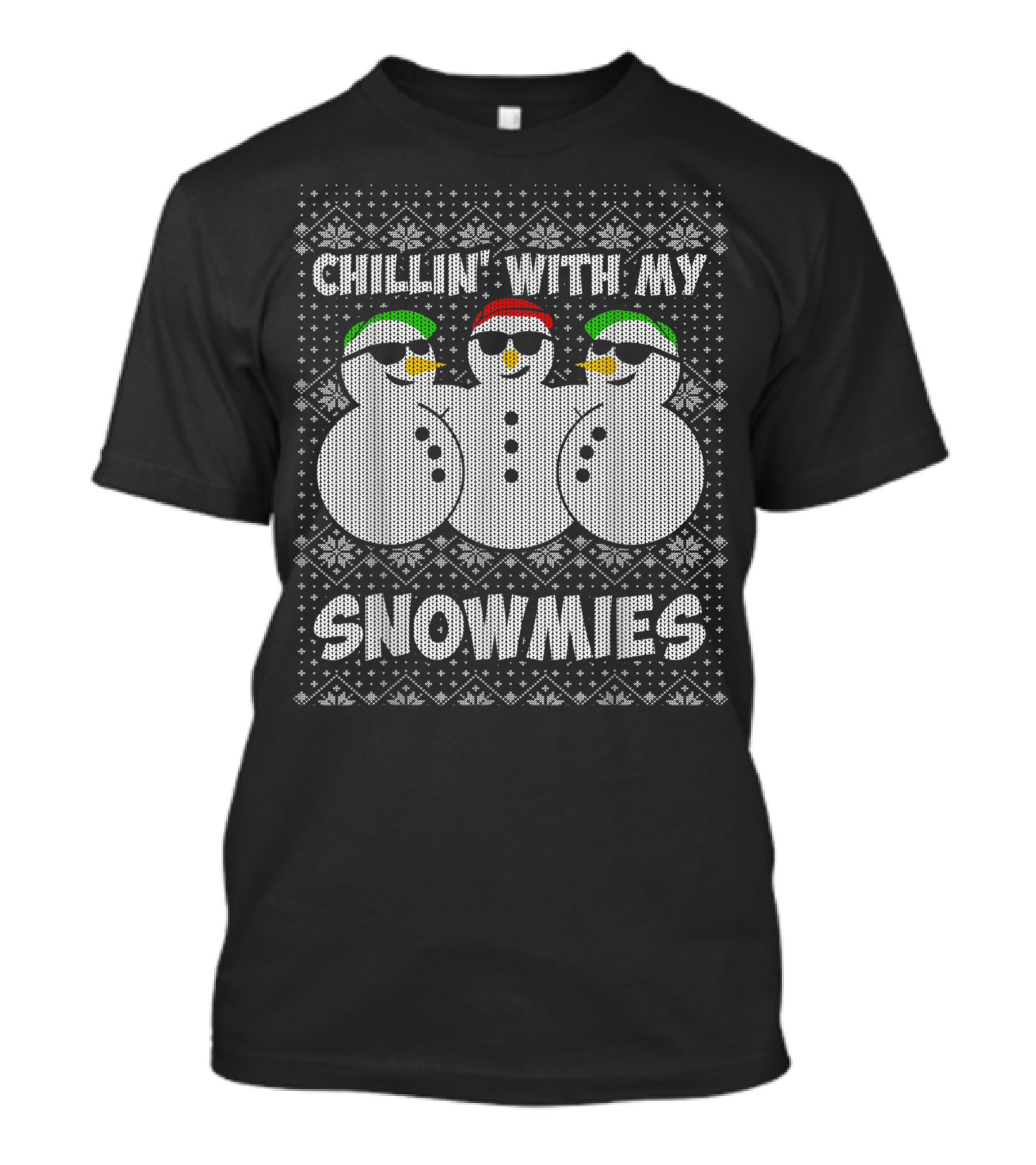 Chillin With My Snowmies Ugly Christmas Snowman T-Shirt