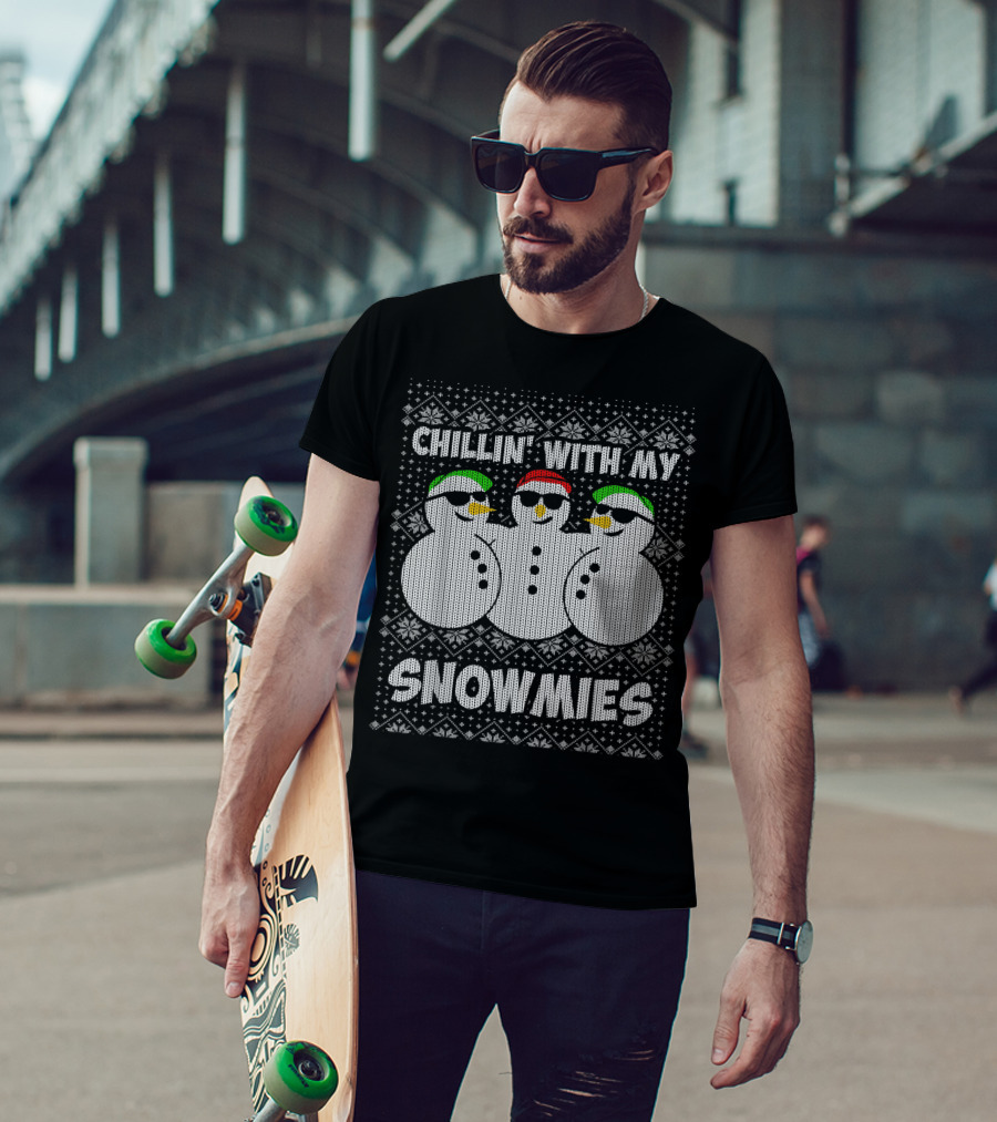 Chillin With My Snowmies Ugly Christmas Snowman T-Shirt