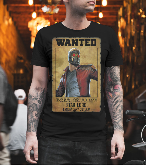 Wanted Dead or Alive Star-Lord Legendary Outlaw Guardians of the Galaxy T-Shirt Wanted Dead or Alive Star-Lord Legendary Outlaw Guardians of the Galaxy T-Shirt