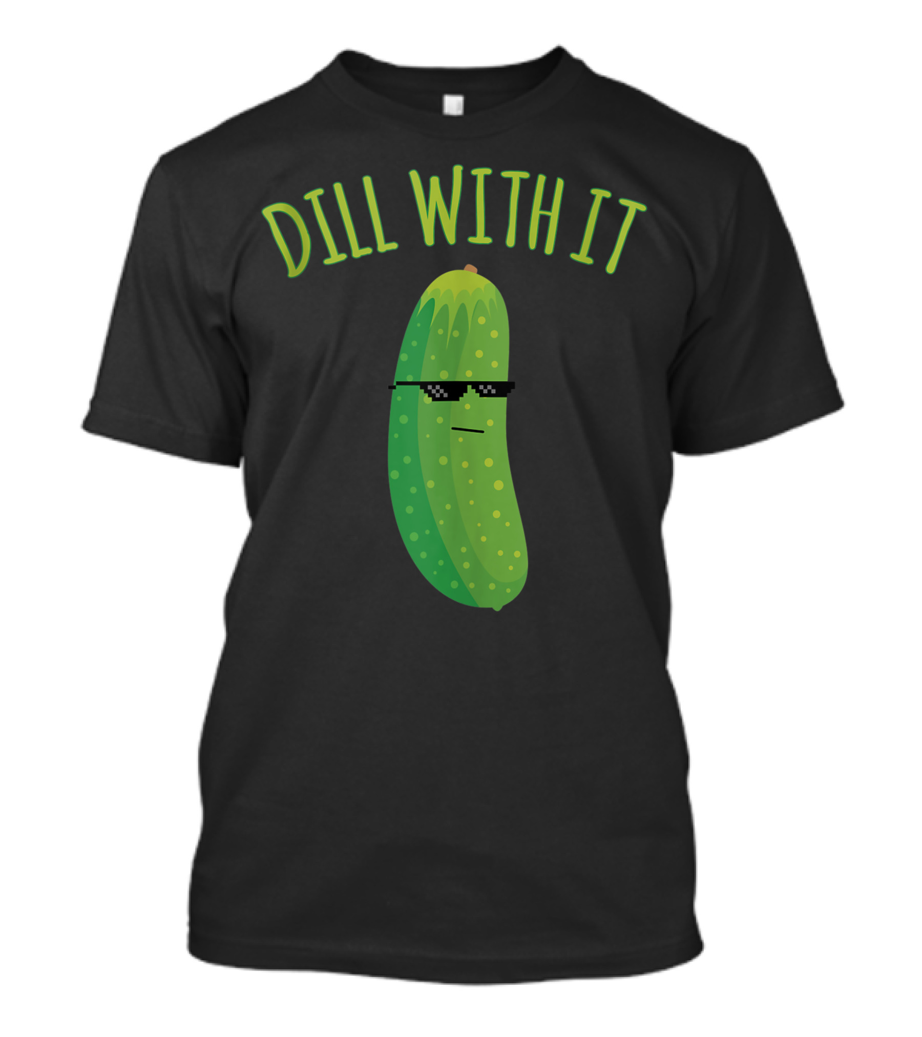 Dill With It Pickle Wearing Sunglasses T-Shirt
