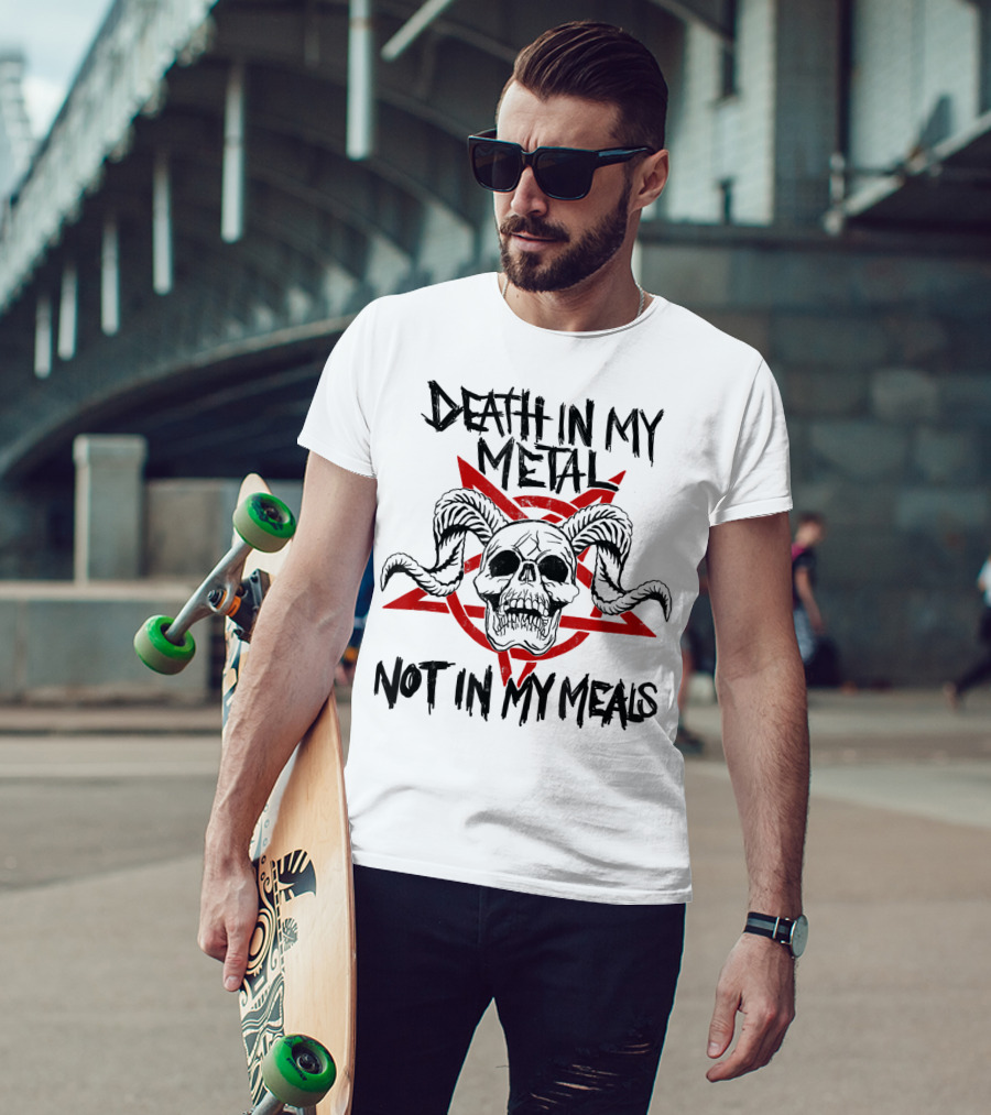 Death In My Metal Not In My Meals Vegan Lifestyle Skull Pentagram T-Shirt