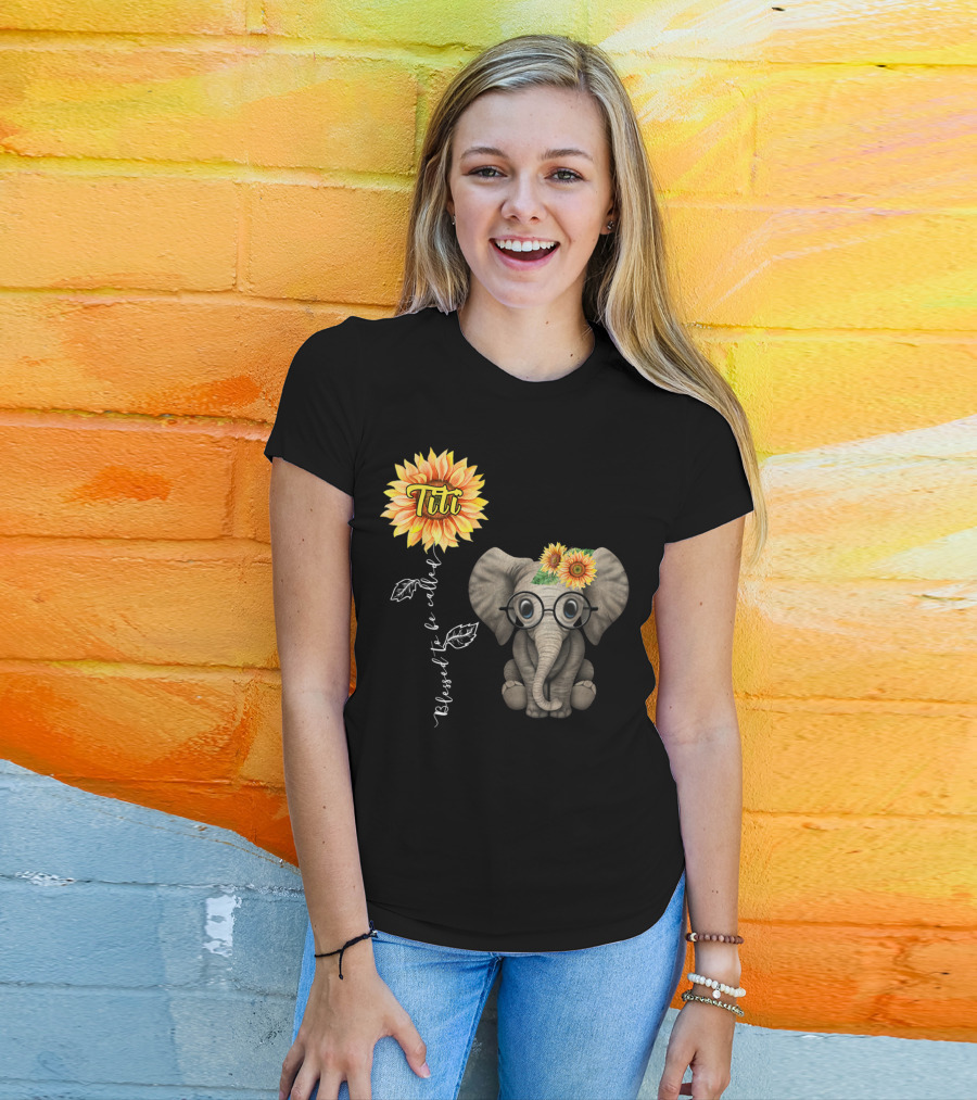 Blessed To Be Called Titi Sunflower Glasses Elephant Aunt T-Shirt