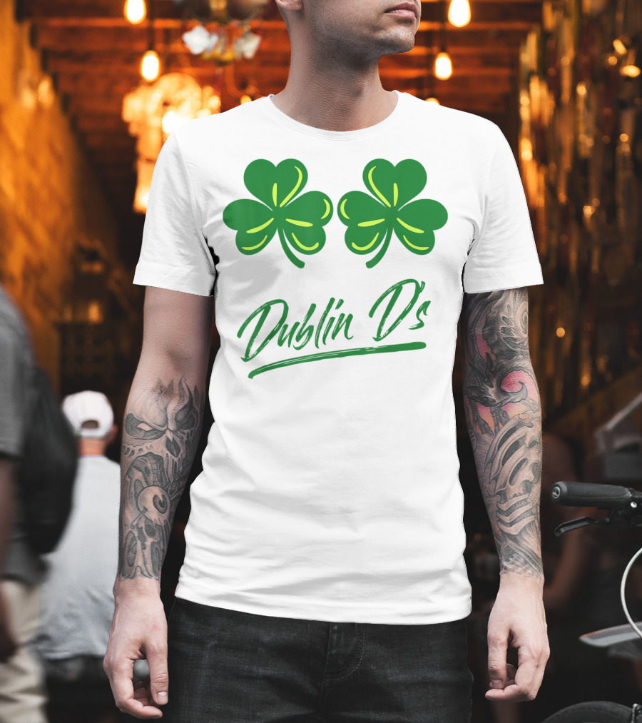 Dublin D's Shamrocks For Irish Women Girls Ladies T-Shirt