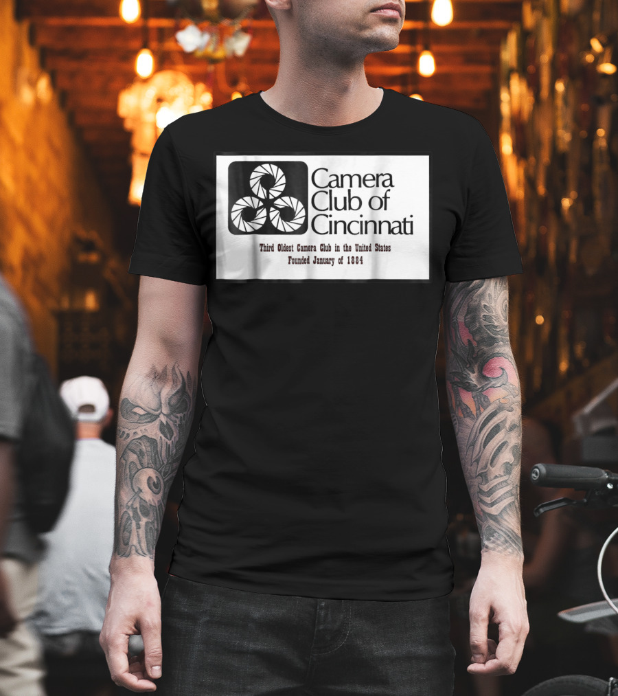 Camera Club of Cincinnati Third Oldest Camera Club in the United States Founded January of 1884 T-Shirt
