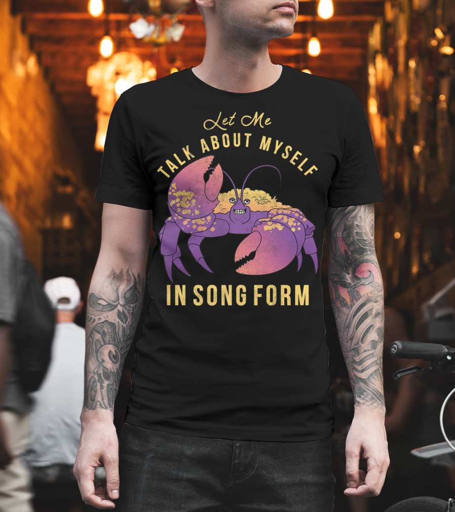 Disney Moana Let Me Talk About Myself In Song Form Tamatoa T-Shirt