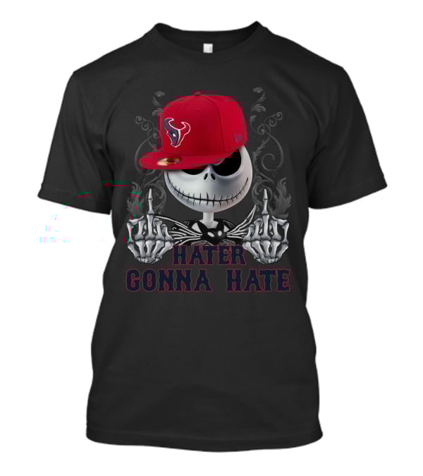Hater Gonna Hate Houston Texans T-Shirt