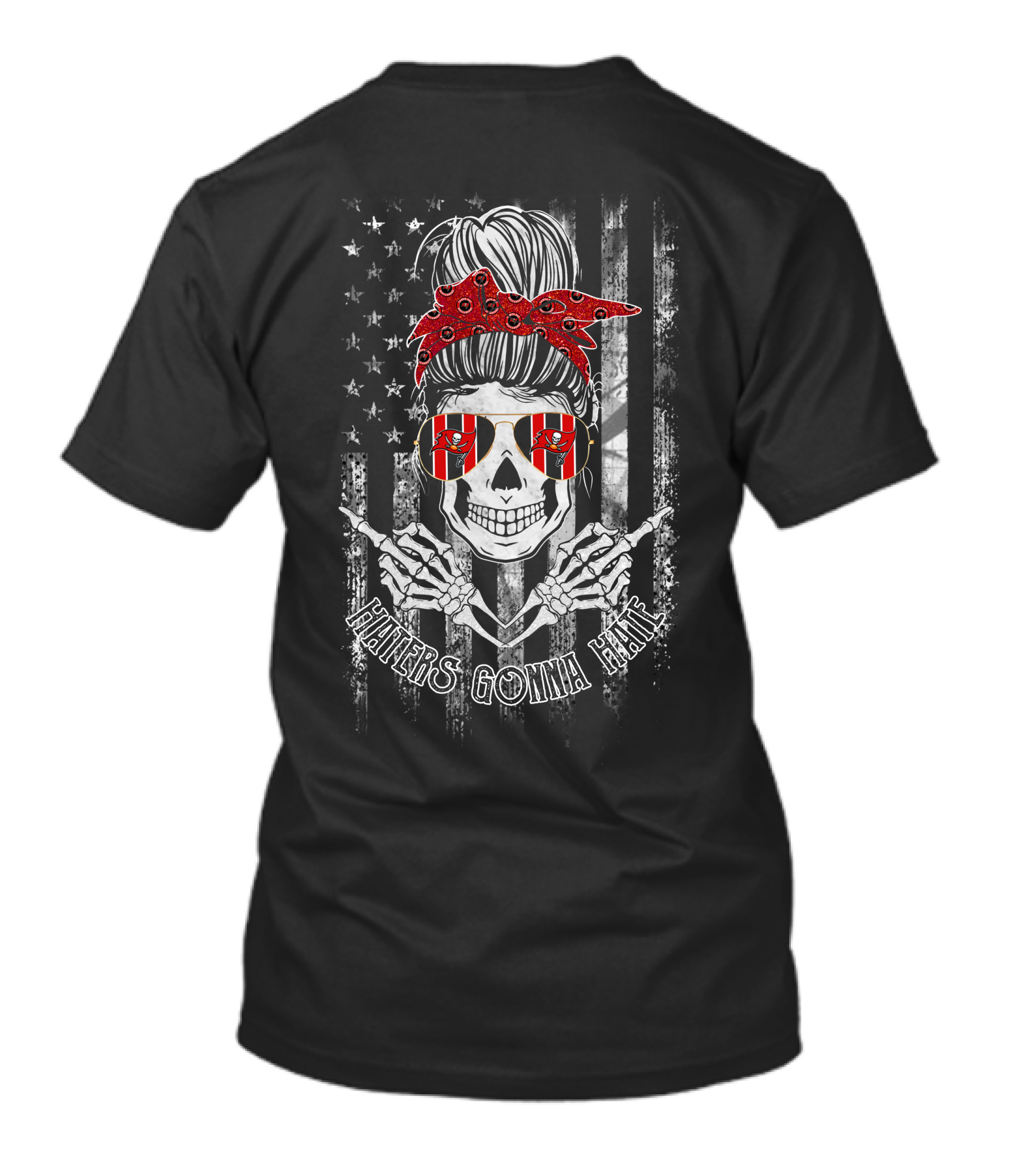 Tampa Bay Buccaneers Haters Gonna Hate Skeleton Flag Bandana Sunglasses T-Shirt