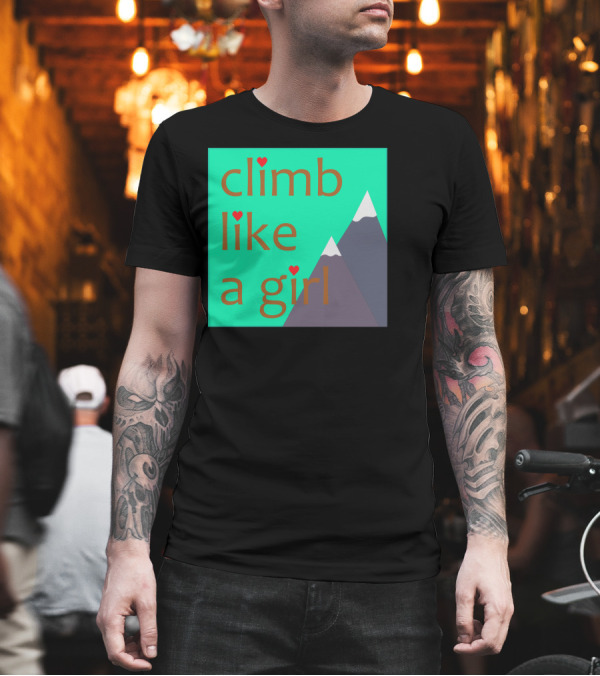 Climb Like a Girl with Mountain Heart T-Shirt Climb Like a Girl with Mountain Heart T-Shirt